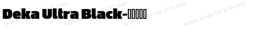 Deka Ultra Black字体转换